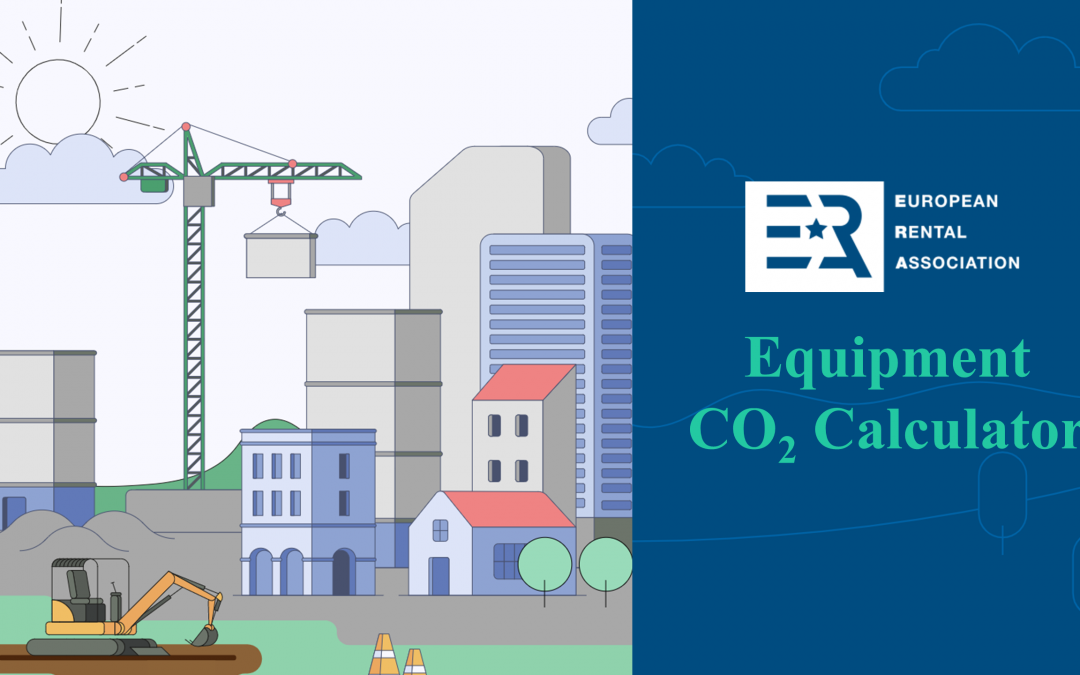 European Rental Association launches the ERA Equipment CO2 Calculator