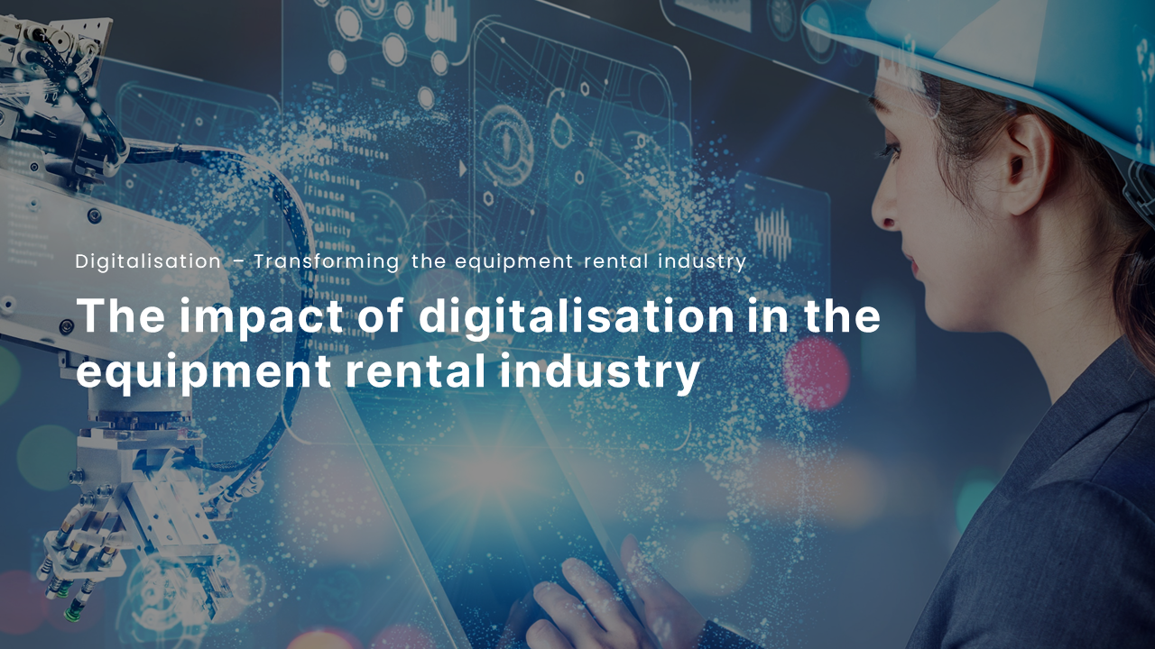 impact of digitalisation in the equipment rental industry